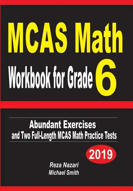 MCAS Math Workbook for Grade 6: Abundant Exercises and Two Full-Length MCAS Math Practice Tests - Paperback
