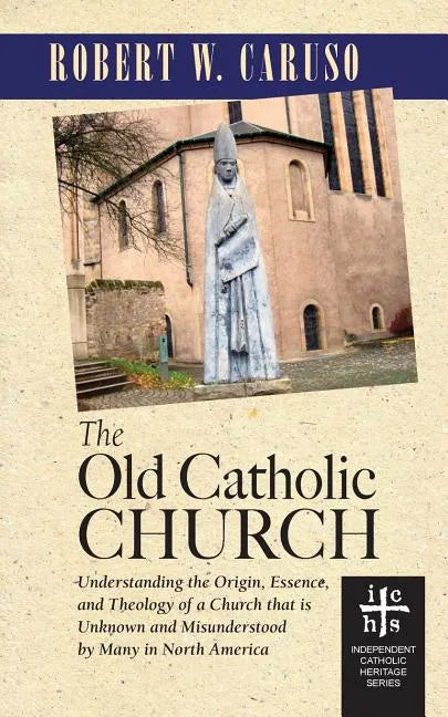 The Old Catholic Church - Paperback