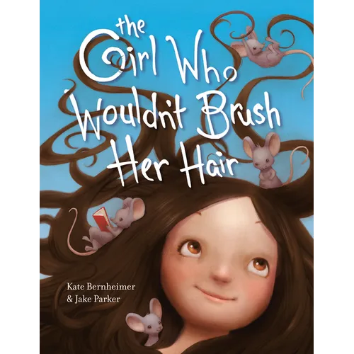 The Girl Who Wouldn't Brush Her Hair - Paperback