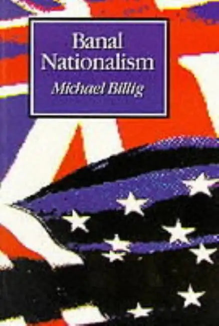 Banal Nationalism - Paperback
