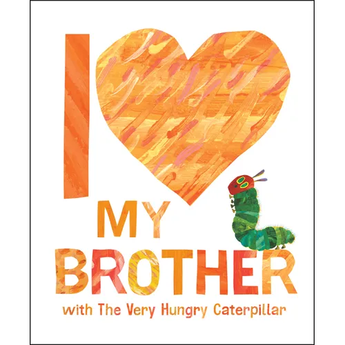 I Love My Brother with the Very Hungry Caterpillar - Hardcover