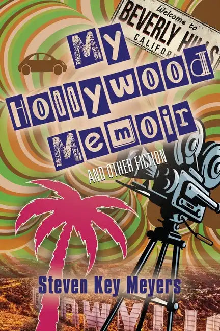 My Hollywood Memoir and Other Fiction - Paperback