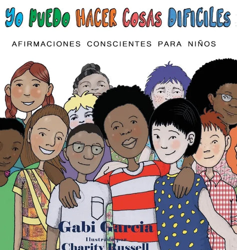 Yo Puedo Hacer Cosas Difíciles: Afirmaciones Conscientes Para Niños - Hardcover