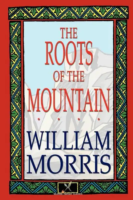 The Roots of the Mountain - Paperback