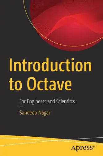 Introduction to Octave: For Engineers and Scientists - Paperback