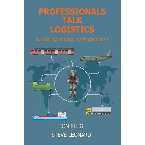 Professionals Talk Logistics: Sustaining Strategy and Operations - Paperback