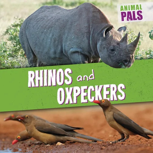 Rhinos and Oxpeckers - Library Binding