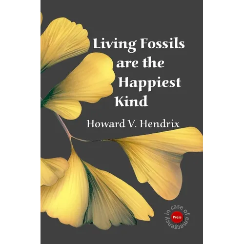 Living Fossils are the Happiest Kind - Paperback