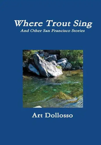 Where Trout Sing - Hardcover