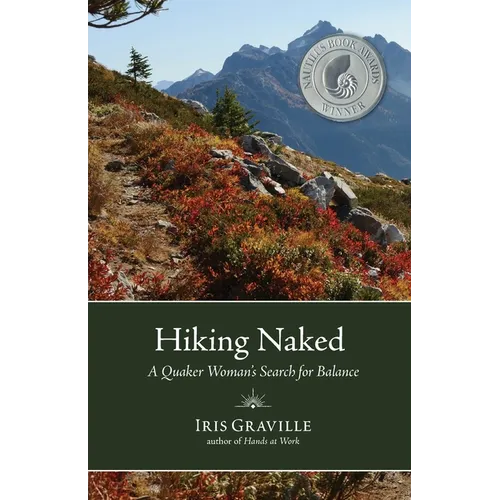 Hiking Naked: A Quaker Woman's Search for Balance - Paperback