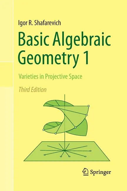 Basic Algebraic Geometry 1: Varieties in Projective Space - Paperback