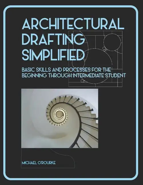 Architectural Drafting Simplified - Paperback