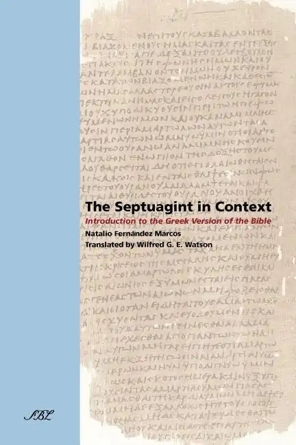 The Septuagint in Context: Introduction to the Greek Version of the Bible - Paperback