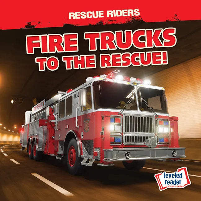Fire Trucks to the Rescue! - Library Binding