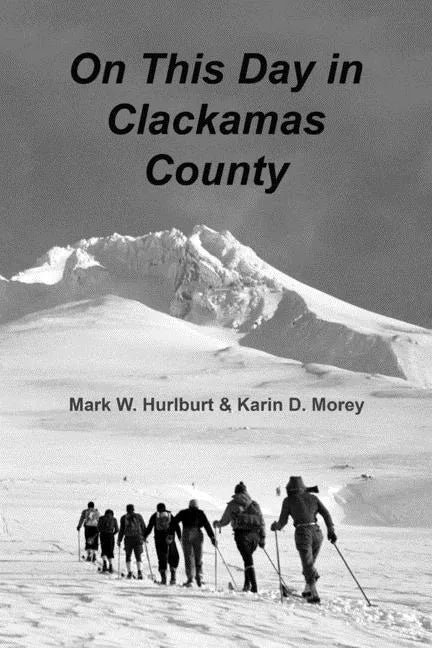 On This Day in Clackamas County - Paperback