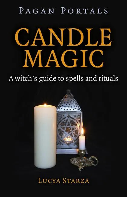 Pagan Portals - Candle Magic: A Witch's Guide to Spells and Rituals - Paperback