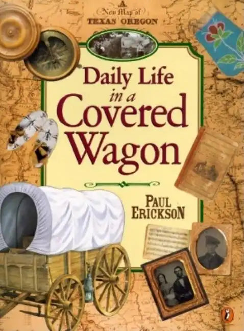 Daily Life in a Covered Wagon - Paperback