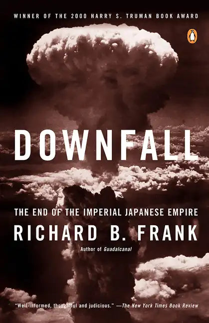 Downfall: The End of the Imperial Japanese Empire - Paperback