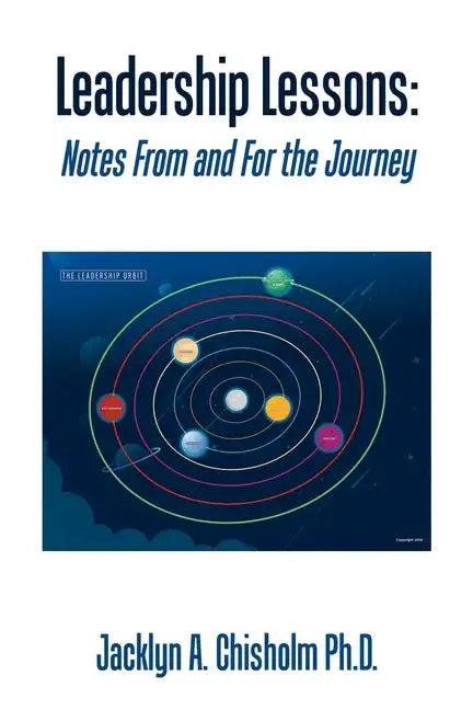 Leadership Lessons: Notes from and for the Journey - Paperback