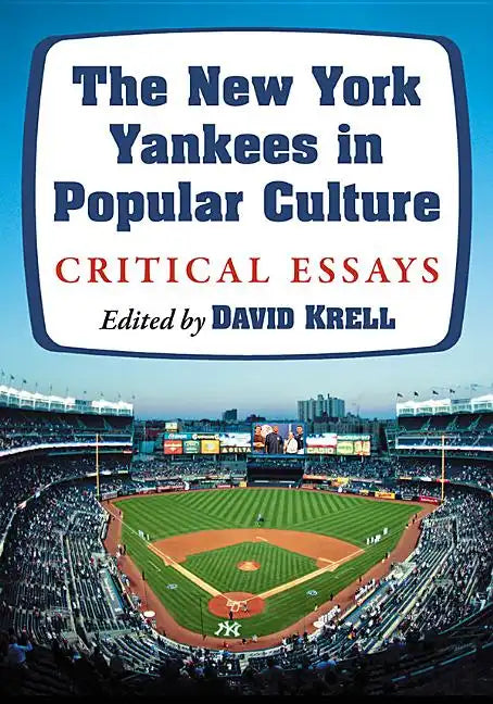 The New York Yankees in Popular Culture: Critical Essays - Paperback