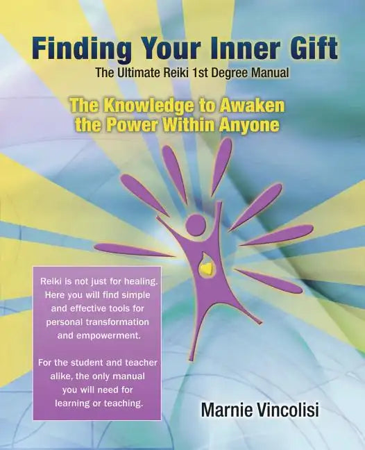 Finding Your Inner Gift, the Ultimate 1st Degree Reiki Manual - Paperback