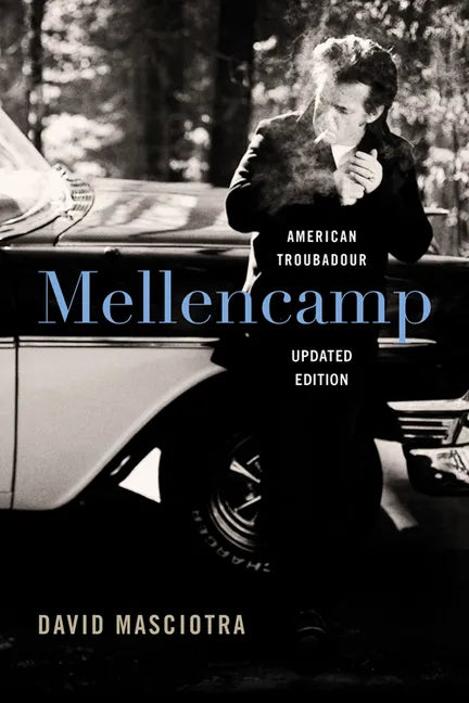 Mellencamp: American Troubadour - Paperback