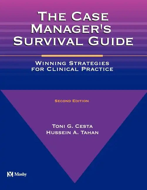 The Case Manager's Survival Guide: The Case Manager's Survival Guide - Paperback