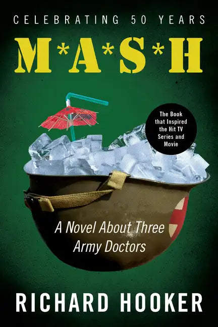 MASH: A Novel about Three Army Doctors - Paperback