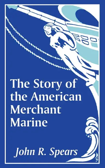 The Story of the American Merchant Marine - Paperback