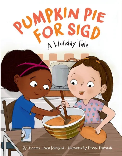 Pumpkin Pie for Sigd - Hardcover