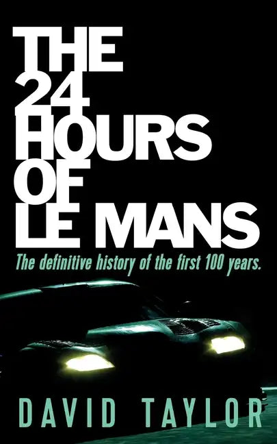 The 24 Hours of Le Mans - Paperback