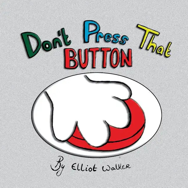Don't Press That Button - Paperback