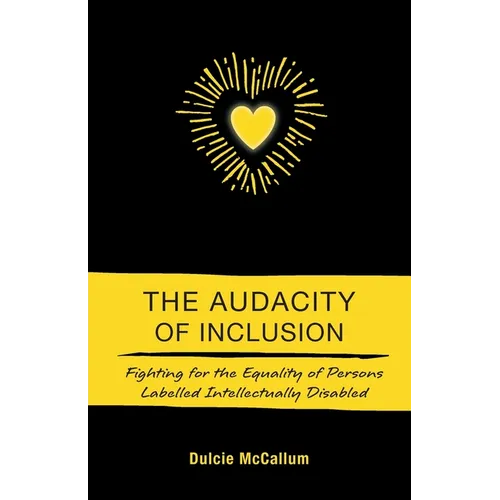 The Audacity of Inclusion: Fighting for the Equality of Persons Labelled Intellectually Disabled - Paperback