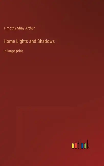 Home Lights and Shadows: in large print - Hardcover
