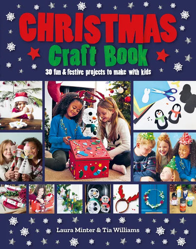 Christmas Craft Book: 30 Fun & Festive Projects to Make with Kids - Paperback