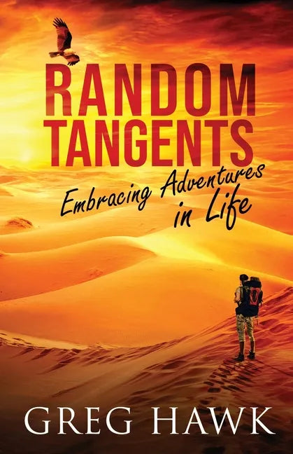 Random Tangents: Embracing Adventures in Life - Paperback