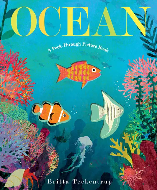 Ocean: A Peek-Through Picture Book - Hardcover