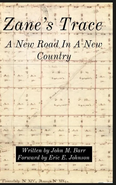 Zane's Trace: A New Road In A New Country - Hardcover