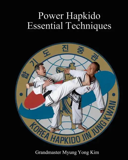 Power Hapkido Essential Techniques - Paperback