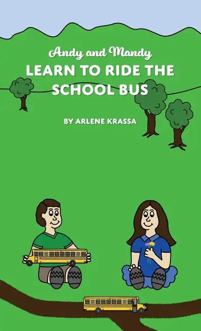 Andy and Mandy Learn to Ride the School Bus - Hardcover