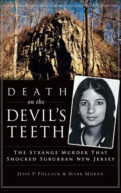 Death on the Devil's Teeth: The Strange Murder That Shocked Suburban New Jersey - Hardcover