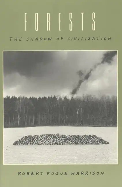Forests: The Shadow of Civilization - Paperback