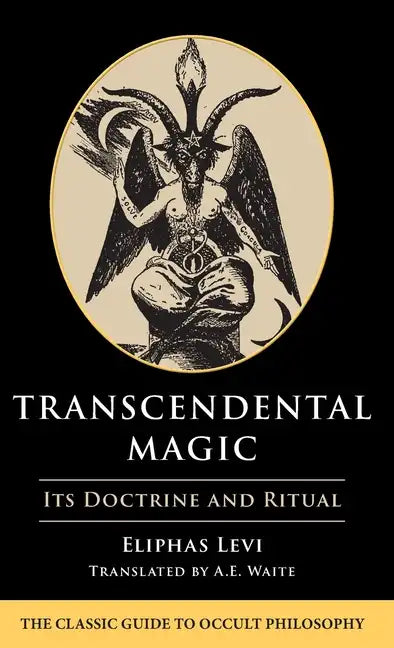 Transcendental Magic: Its Doctrine and Ritual - Hardcover