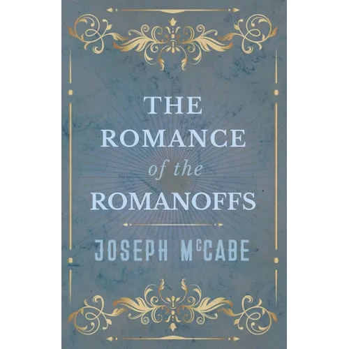 The Romance of the Romanoffs - Paperback