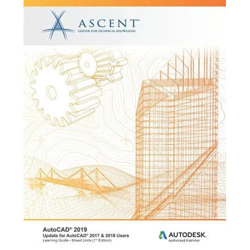 AutoCAD 2019: Update for AutoCAD 2017 & 2018 Users (Mixed Units): Autodesk Authorized Publisher - Paperback