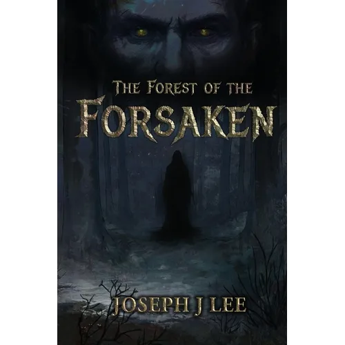 The Forest of the Forsaken - Paperback