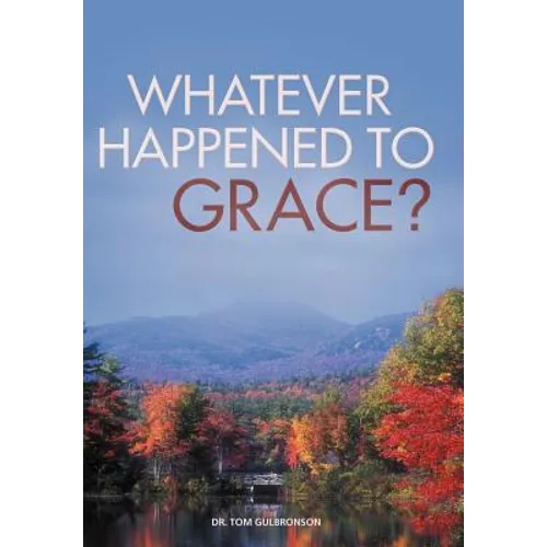 Whatever Happened to Grace? - Hardcover