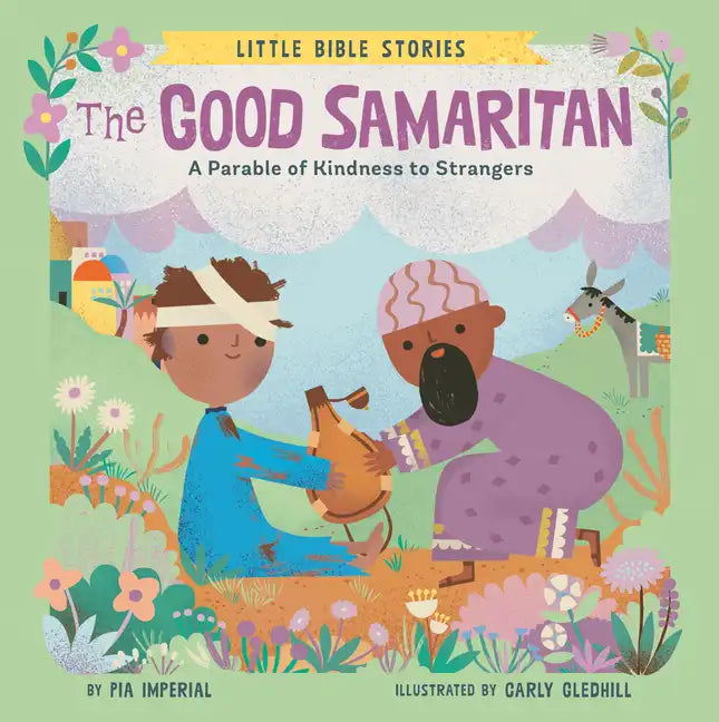 The Good Samaritan: A Parable of Kindness to Strangers - Board Book