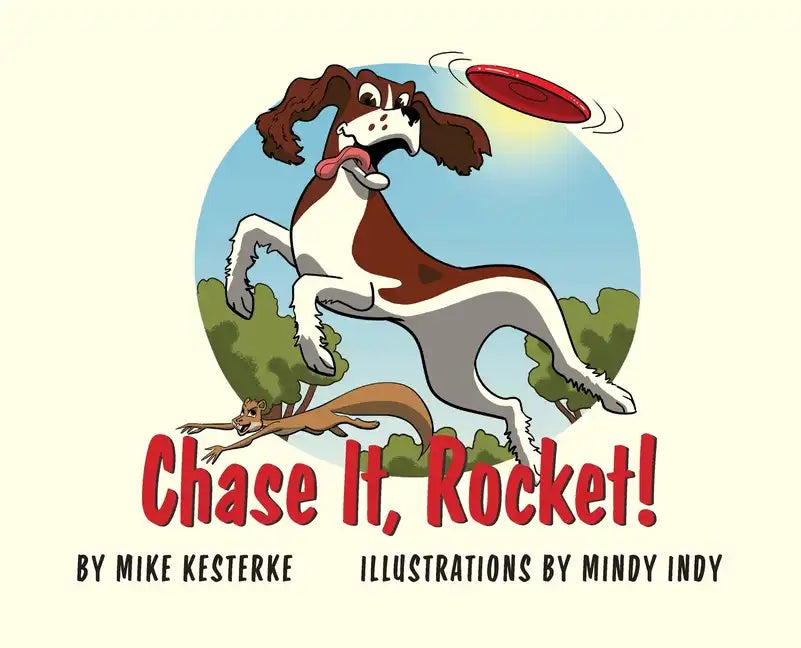 Chase It, Rocket!: Win or Lose - We Learn - Hardcover