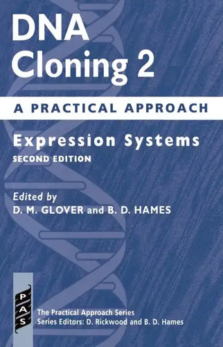 DNA Cloning: A Practical Approach Volume 2: Expression Systems - Paperback